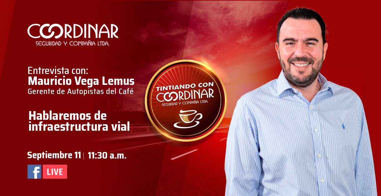 Tintiando con Coordinar: Entrevista con Mauricio Vega Lemus, Gerente de Autopistas del Café